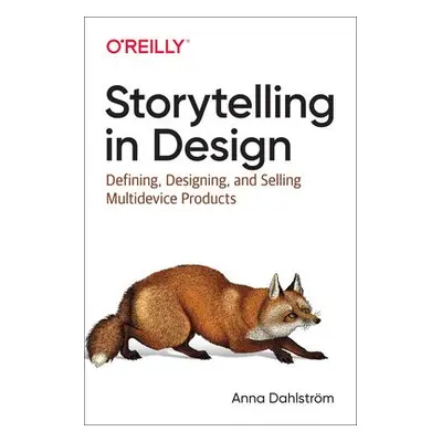 Storytelling in Design - Dahlstrom, Anna