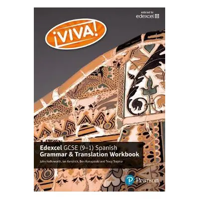 Viva! Edexcel GCSE Spanish Grammar and Translation Workbook - Kendrick, Ian a Halksworth, John a