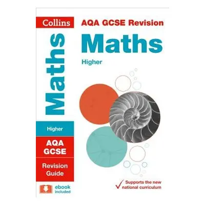 AQA GCSE 9-1 Maths Higher Revision Guide - Collins GCSE