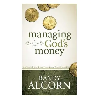 Managing God's Money - Alcorn, Randy