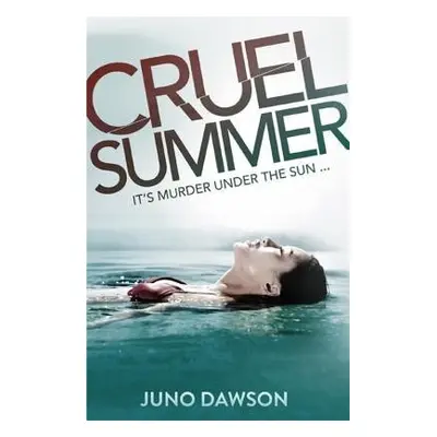 Cruel Summer - Dawson, Juno