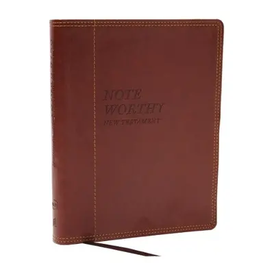 NoteWorthy New Testament: Read and Journal Through the New Testament in a Year (NKJV, Brown Leat