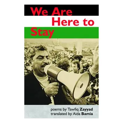 We Are Here to Stay - Zayyad, Tawfiq