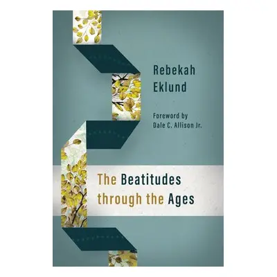 Beatitudes Through the Ages - Eklund, Rebekah