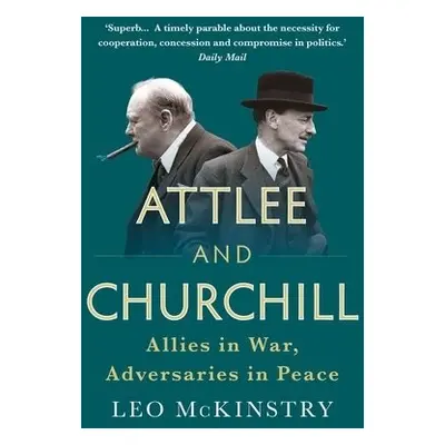 Attlee and Churchill - McKinstry, Leo