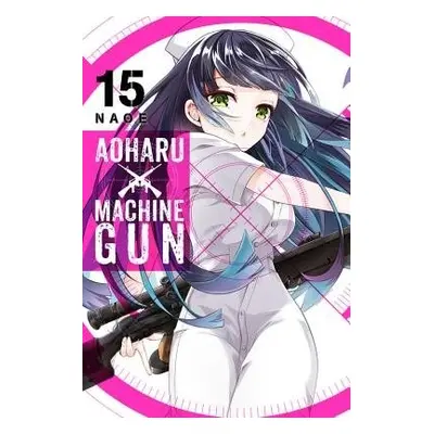 Aoharu X Machinegun, Vol. 15 - Naoe