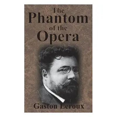 Phantom of the Opera - LeRoux, Gaston