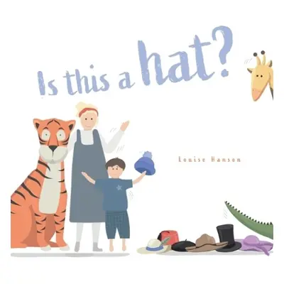 Is This a HAT? - Hanson, Louise