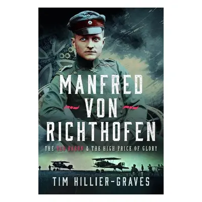 MANFRED VON RICHTHOFEN - Hillier-Graves, Tim