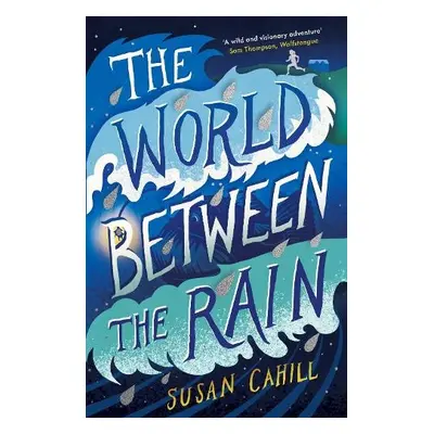 World between the Rain - Cahill, Susan