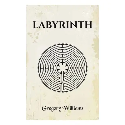 Labyrinth - Williams, Gregory