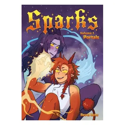 Sparks Volume 1: Portals - Guts, Revel