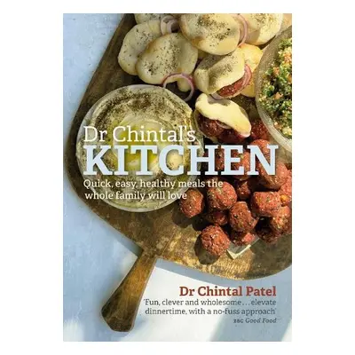 Dr Chintal's Kitchen - Patel, Dr Chintal