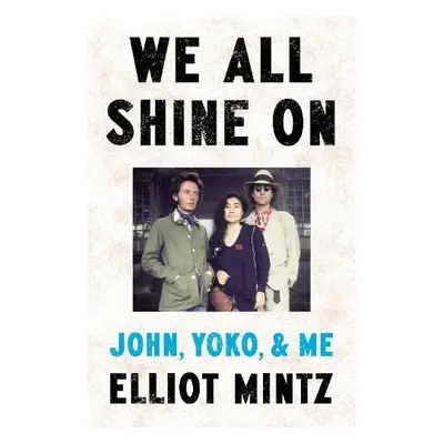 We All Shine On - Mintz, Elliot