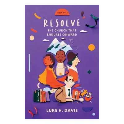 Resolve - Davis, Luke H.