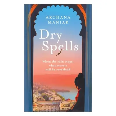 Dry Spells - Maniar, Archana