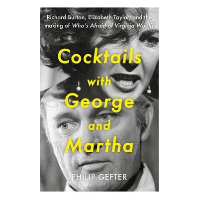 Cocktails with George and Martha - Gefter, Philip