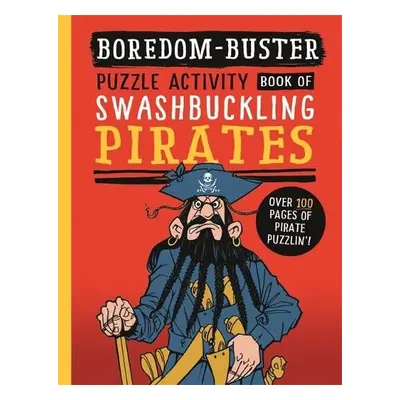 Boredom Buster: A Puzzle Activity Book of Swashbuckling Pirates - Antram, David