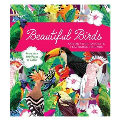 Beautiful Birds - Editors of Chartwell Books