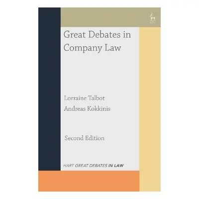 Great Debates in Company Law - Talbot, Lorraine (University of Birmingham, Birmingham) a Kokkini