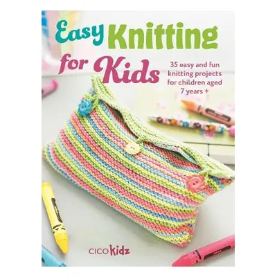 Easy Knitting for Kids - Kidz, CICO