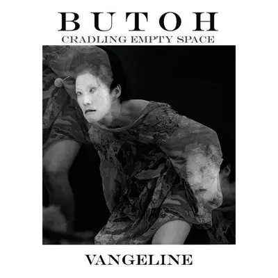 Butoh - Vangeline