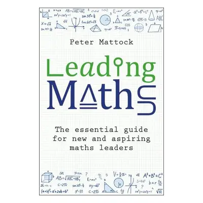 Leading Maths - Mattock, Peter