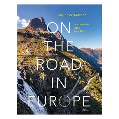 On the Road in Europe - de Milliano, Sabine