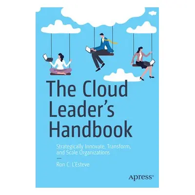 Cloud Leader’s Handbook - L'Esteve, Ron C.