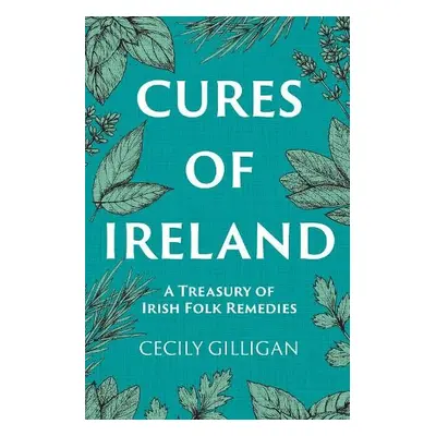 Cures of Ireland - Gilligan, Cecily