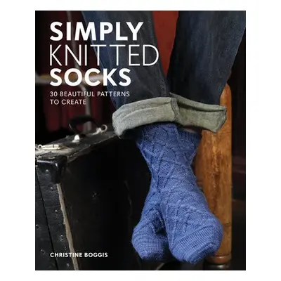 Simply Knitted Socks - Boggis, Christine