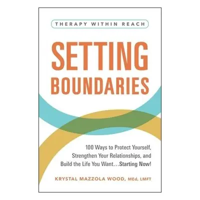 Setting Boundaries - Wood, Krystal Mazzola