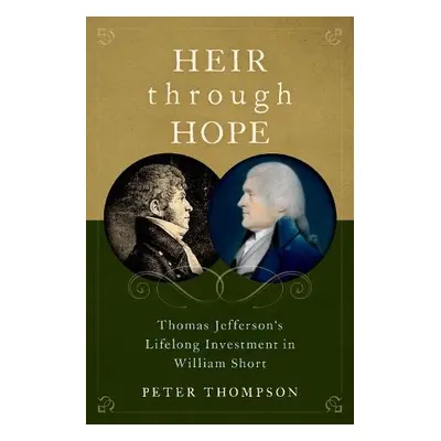 Heir through Hope - Thompson, Peter (Associate Professor of History, Associate Professor of Hist