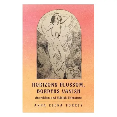 Horizons Blossom, Borders Vanish - Torres, Anna Elena