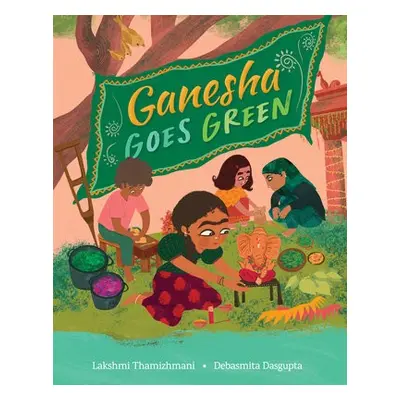 Ganesha Goes Green - Thamizhmani, Lakshmi