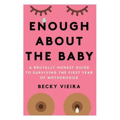 Enough About the Baby - Vieira, Becky