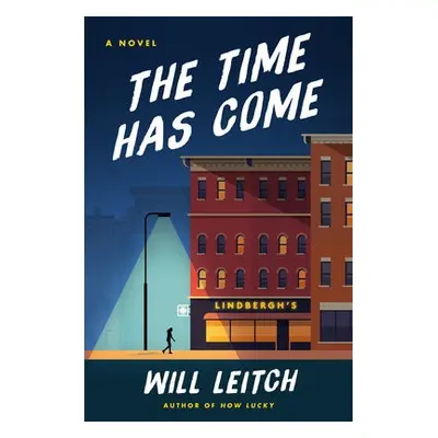 Time Has Come - Leitch, Will