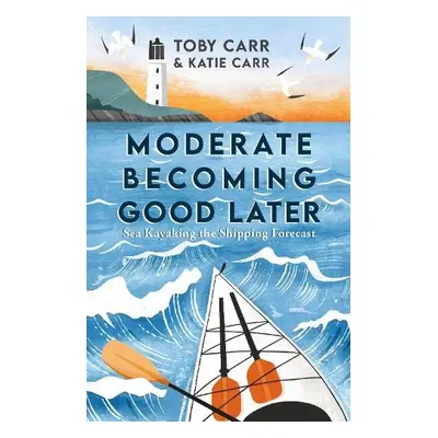 Moderate Becoming Good Later - Carr, Katie a Carr, Toby