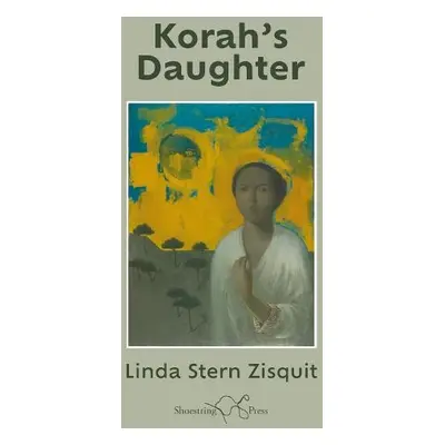 Korah's Daughter - Zisquit, Linda