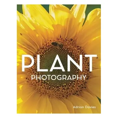 Plant Photography - Davies, Adrian