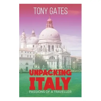 Unpacking Italy - Gates, Tony