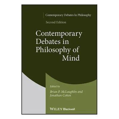 Contemporary Debates in Philosophy of Mind