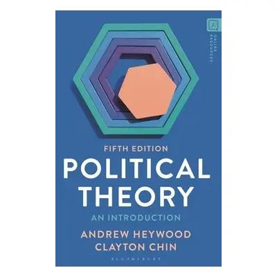 Political Theory - Heywood, Andrew (Freelance author, UK) a Chin, Clayton (The University of Mel