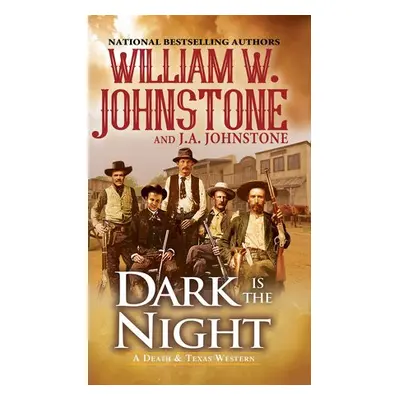 Dark Is the Night - Johnstone, William W.