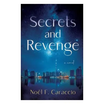 Secrets and Revenge - Caraccio, Nol