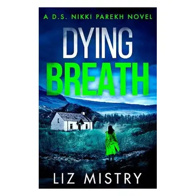 Dying Breath - Mistry, Liz