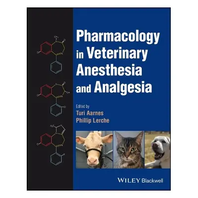 Pharmacology in Veterinary Anesthesia and Analgesia