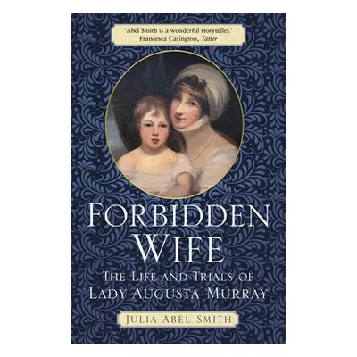 Forbidden Wife - Abel Smith, Julia