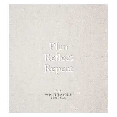 Plan, Reflect, Repeat - Whittaker, Carys