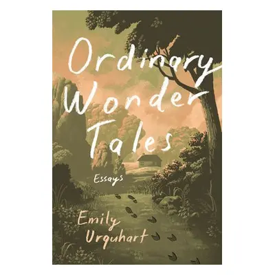 Ordinary Wonder Tales - Urquhart, Emily